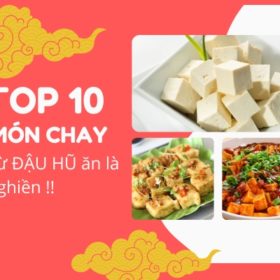 Top 10 Món Chay Từ Đậu Phụ Ăn Là Ghiền Bạn Nên Thử