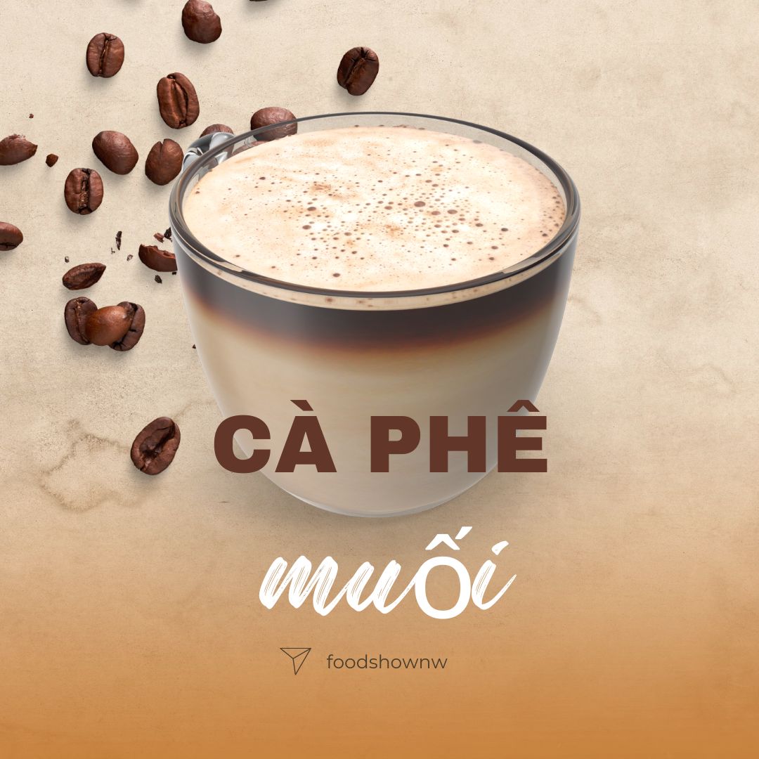 Cà phê muối là gì mà khiến người dân Hà Nội đắm đuối, cách làm cafe muối chuẩn vị